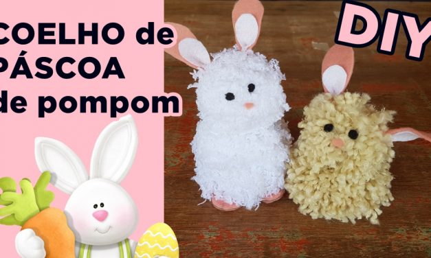 COELHO DE PÁSCOA DE POMPOM – DIY