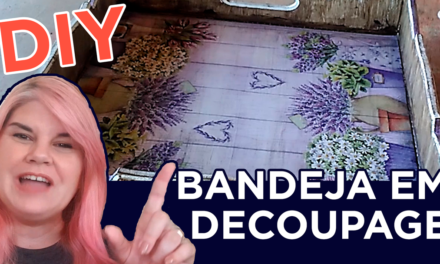 Bandeja em decoupage. Aprenda a fazer passo a passo