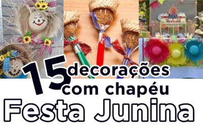 15 ideias de decoração com chapéu de festa junina