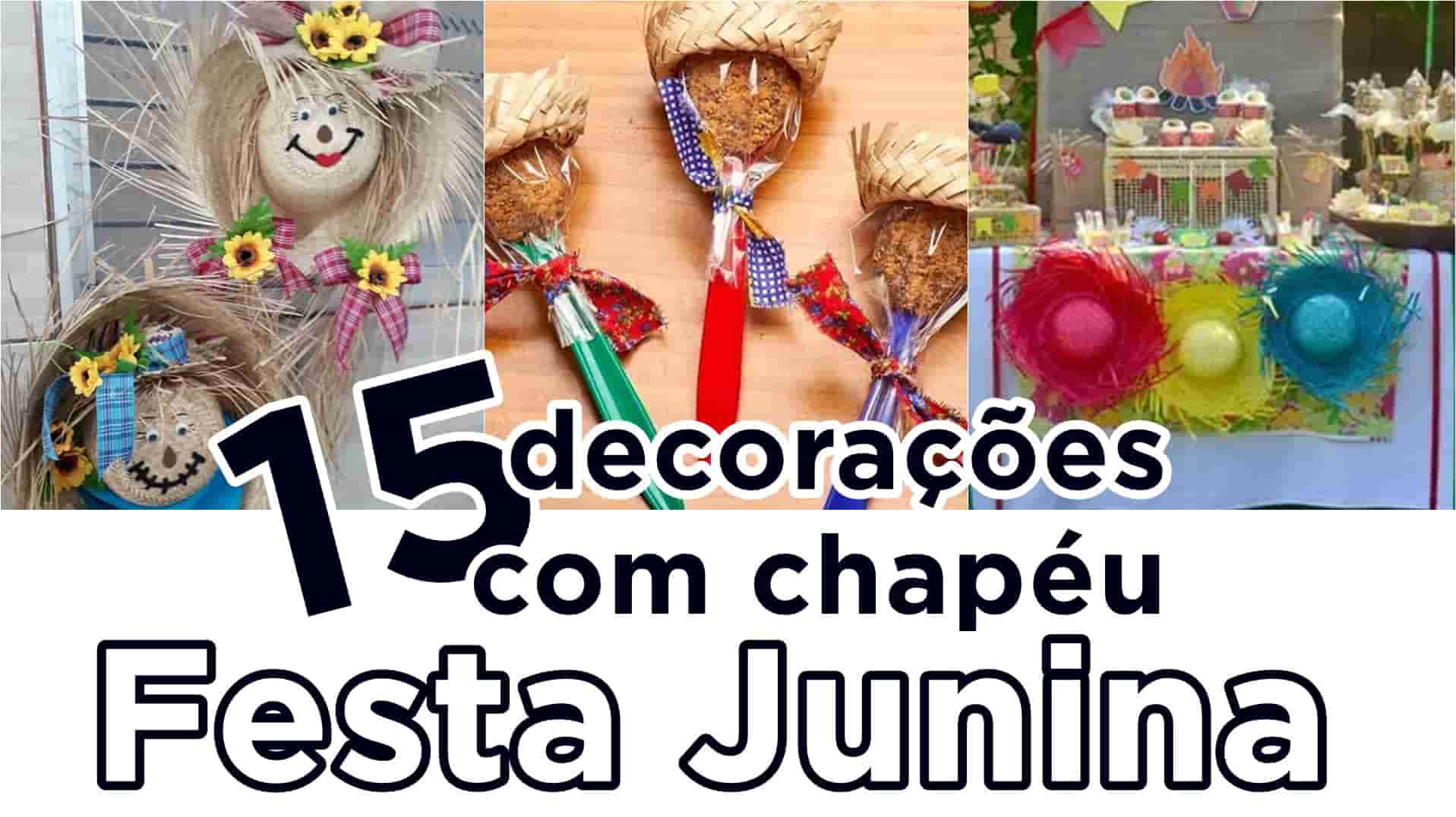 15 ideias de decoração com chapéu de festa junina